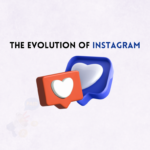 The Evolution of Instagram: A Journey Through Time