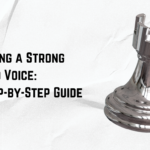 Building a Strong Brand Voice: A Step-by-Step Guide