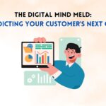 The Digital Mind Meld: Predicting Your Customer’s Next Click