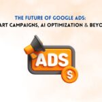 Future of Google Ads: Smarter, Faster, AI-Powered